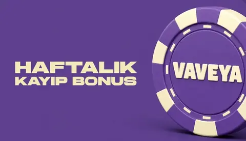 VAVEYA — haftalık kayıp bonusu